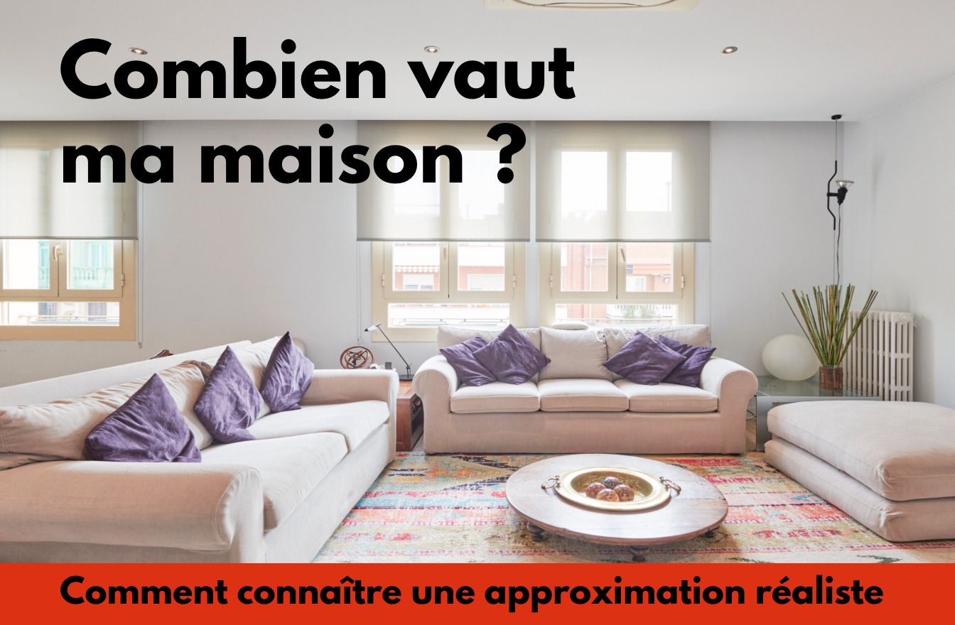 Combien vaut ma maison ?