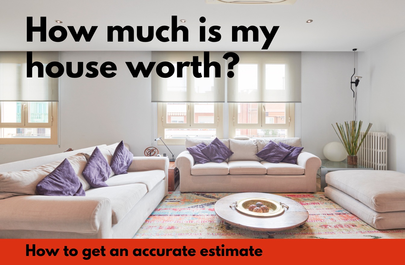 How much is my house worth?