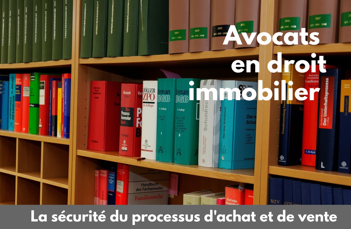 Avocats en droit immobilier : la sécurité du processus d'achat et de vente