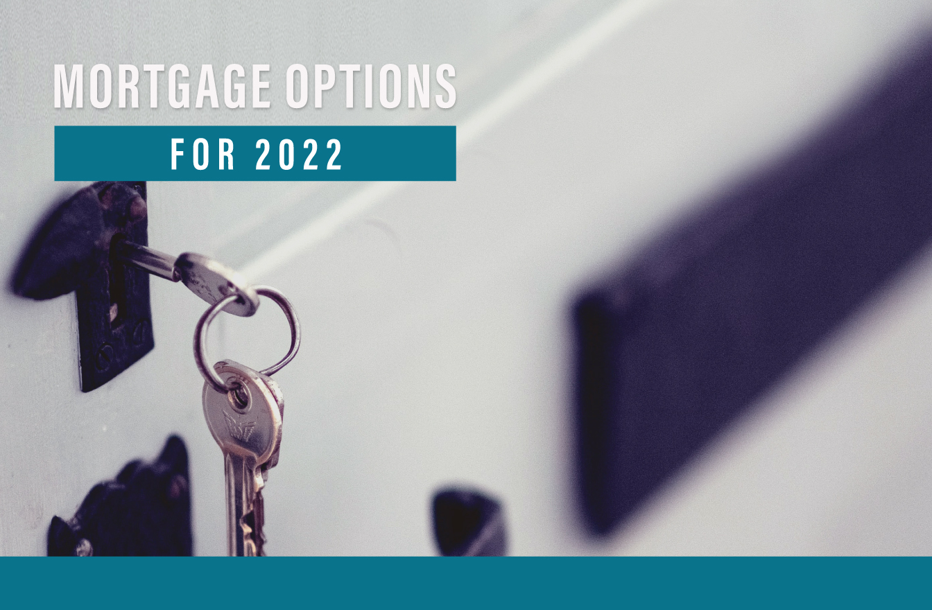 Mortgage options for 2022