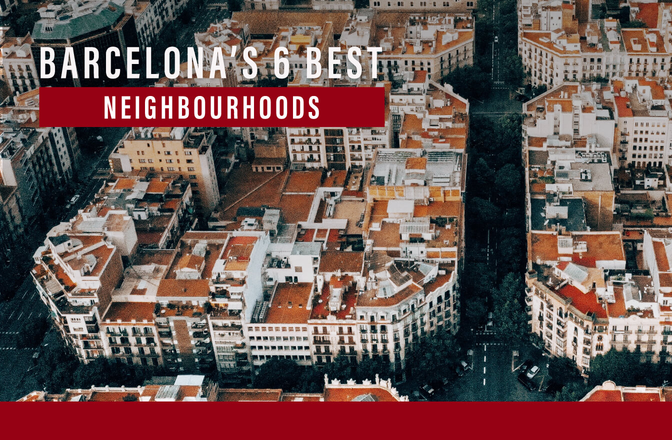 The 6 best neighbourhoods to live in Barcelona