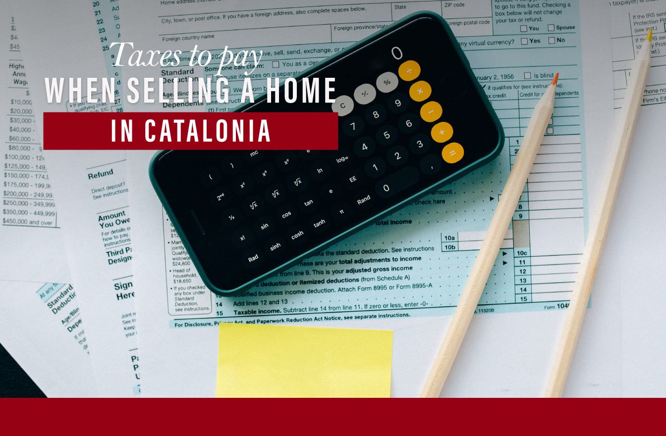 Impuestos a pagar por la venta de una vivienda en Cataluña