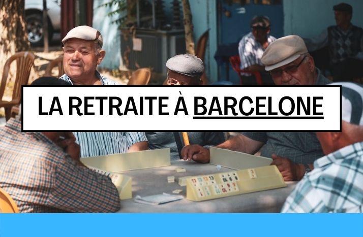 La retraite à barcelone