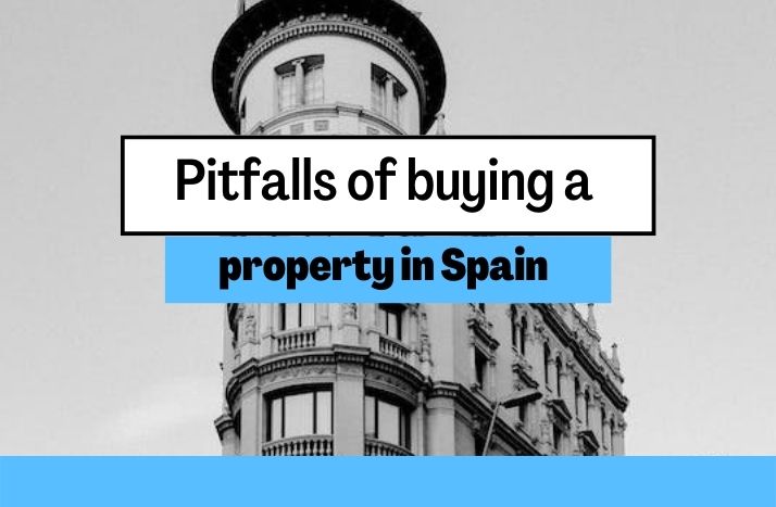Pitfalls of buying a property in Spain