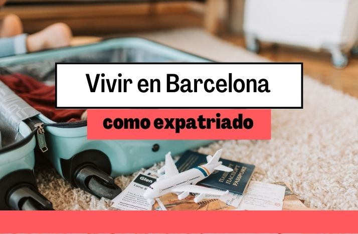 vivir en barcelona como expatriado