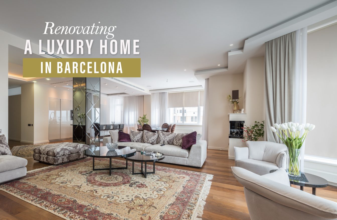 6 consejos para reformar una casa de lujo en Barcelona