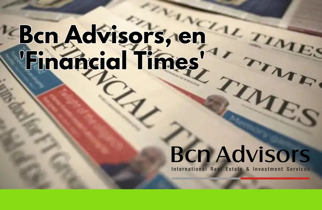 Bcn Advisors aporta en ‘Financial Times’ su visión del mercado inmobiliario de lujo en Barcelona