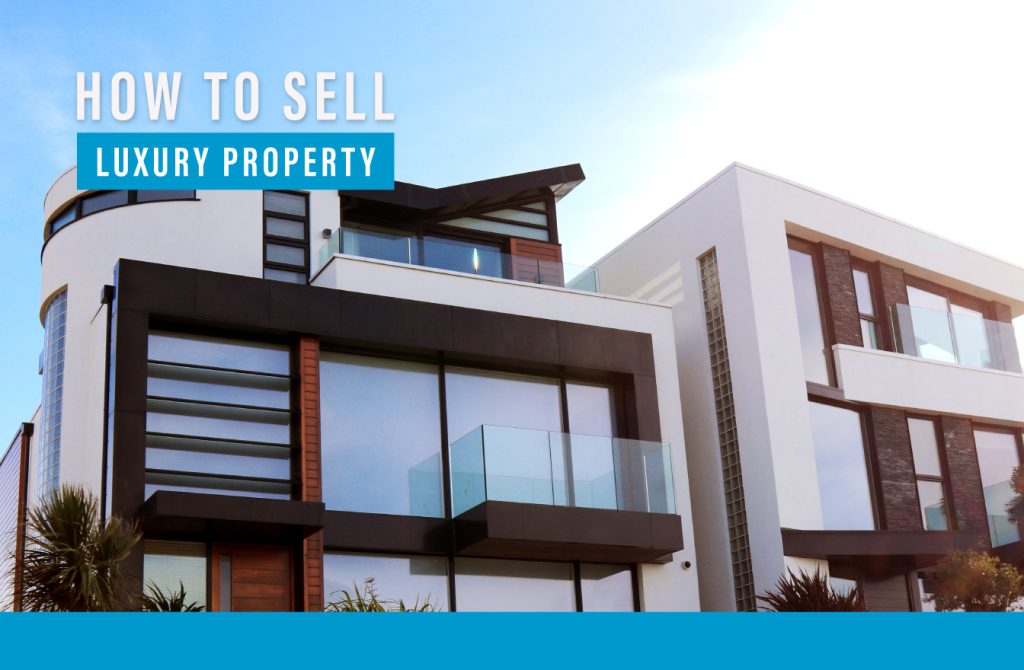 Cómo vender inmuebles de lujo