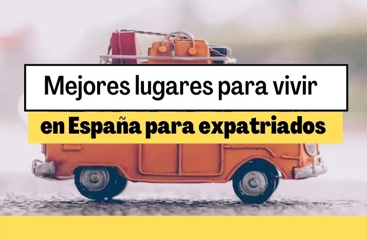 Los mejores lugares para comprar una propiedad en España expatriados